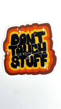 Don't Touch My Stuff – Retro Sticker